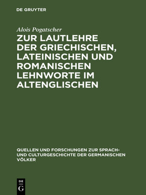 cover image of Zur Lautlehre der griechischen, lateinischen und romanischen Lehnworte im Altenglischen